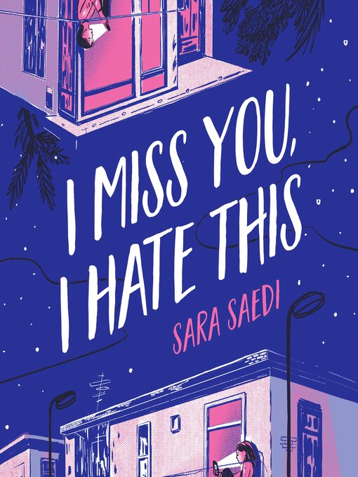 Title details for I Miss You, I Hate This by Sara Saedi - Available